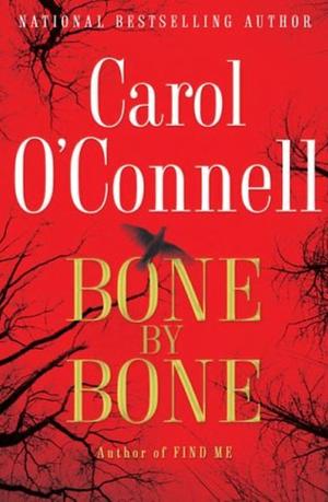 Bone by Bone by Carol O'Connell