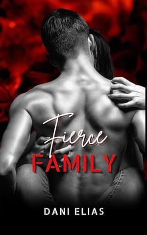 Fierce Family by Dani Elias