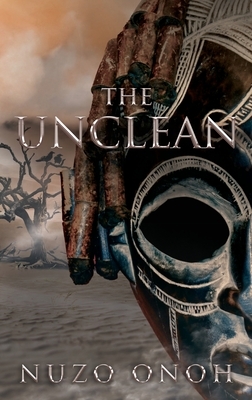 The Unclean by Nuzo Onoh
