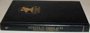 Murder in Three Acts by Agatha Christie