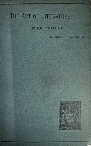 The Art of Literature: A Series of Essays by Arthur Schopenhauer