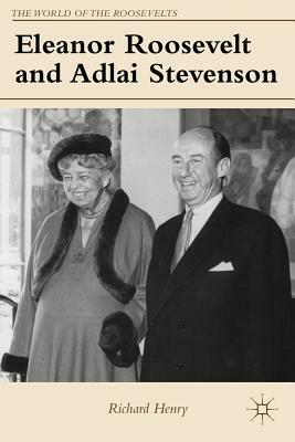 Eleanor Roosevelt and Adlai Stevenson by Richard Henry