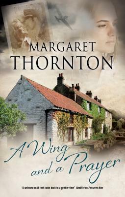 A Wing and a Prayer by Margaret Thornton