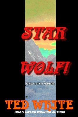 Star Wolf! by Ted White