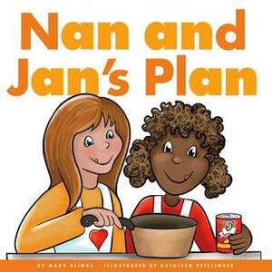 Nan and Jan's Plan by Marv Alinas, Kathleen Petelinsek