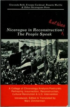 Nicaragua in Reconstruction and at War: The People Speak by Gioconda Belli