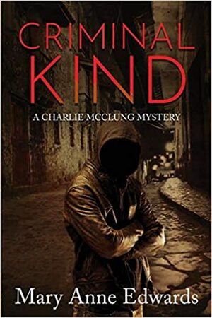 Criminal Kind by Mary Anne Edwards