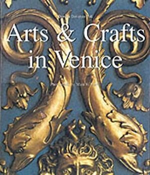 Arts and Crafts in Venice by Doretta Davanzo Poli