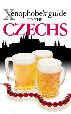 Xenophobe's Guide to the Czechs by Petr Berka, Petr St'astny, Ales Palan