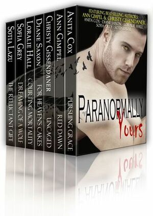 Paranormally Yours by Anita Cox, Christy Gissendaner, Sotia Lazu, Diane Saxon, Ann Gimpel, Sofia Grey, Loralie Hall