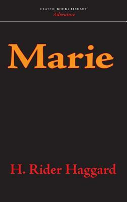 Marie by H. Rider Haggard