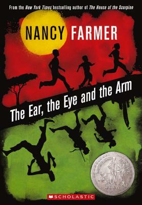 The Ear, the Eye, and the Arm by Nancy Farmer