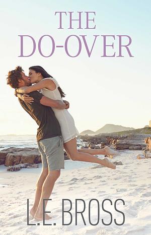 The Do-Over by L.E. Bross
