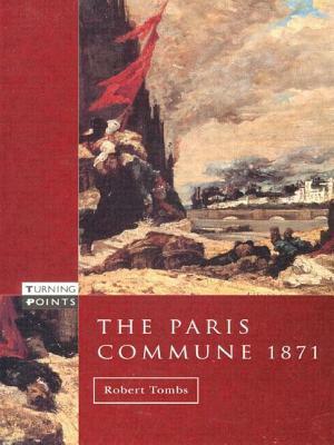 The Paris Commune 1871 by Robert Tombs