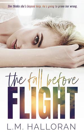 The Fall Before Flight by L.M. Halloran