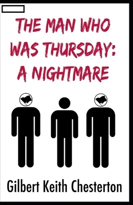 The Man Who Was Thursday: a Nightmare annotated by G.K. Chesterton