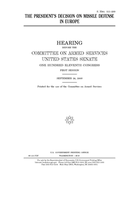 The president's decision on missile defense in Europe by Committee on Armed Services (senate), United States Congress, United States Senate