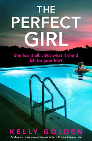 The Perfect Girl by Kelly Golden