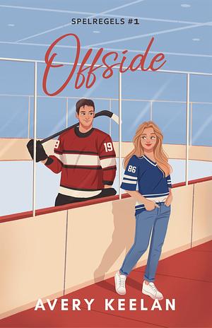 Offside: Een New Adult-ijshockeyroman by Avery Keelan