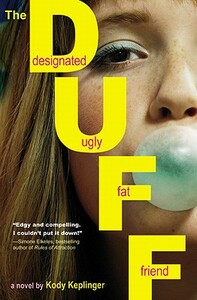 The DUFF: Designated Ugly Fat Friend by Kody Keplinger