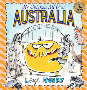 Mr Chicken All Over Australia by Leigh Hobbs