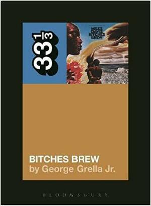 Bitches Brew by George Grella Jr.