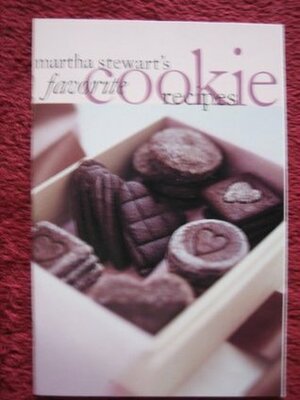 Martha Stewart's Favorite Cookie Recipes by Martha Stewart