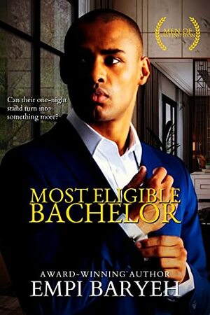 Most Eligible Bachelor (Men of Distinction, #1) by Empi Baryeh