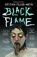 Black Flame by Gretchen Felker-Martin