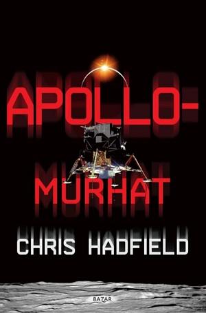 Apollo-murhat by Chris Hadfield