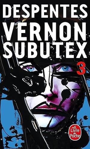 Vernon Subutex 3 by Virginie Despentes