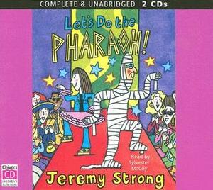 Let's Do the Pharaoh! by Jeremy Strong, Sylvester McCoy