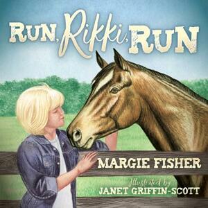 Run Rikki Run by Margie Fisher