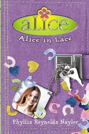 Alice in Lace by Phyllis Reynolds Naylor