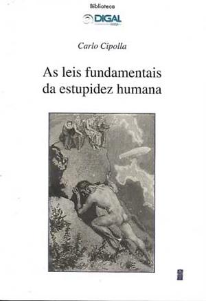 As leis fundamentais da estupidez humana by Carlo M. Cipolla