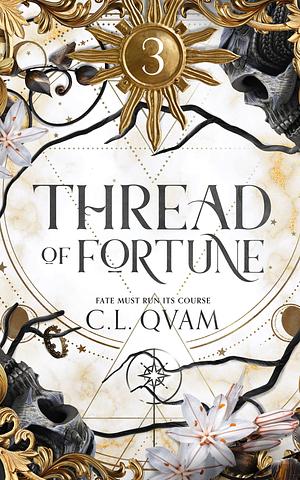 Thread of Fortune by C.L. Qvam