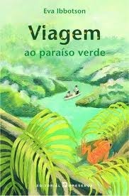 Viagem ao paraíso verde (Estrela do Mar, #65) by Eva Ibbotson