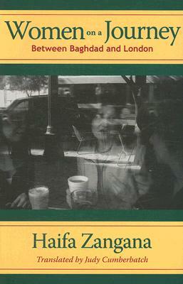Women on a Journey: Between Baghdad and London by Haifa Zangana