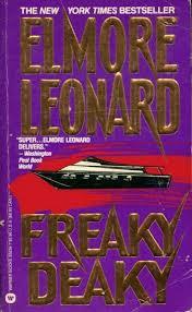 Freaky Deaky by Elmore Leonard