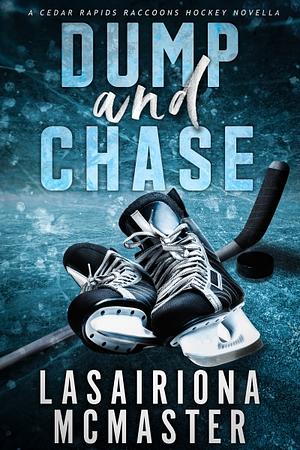 Dump and Chase by Lasairiona McMaster