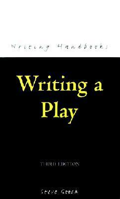 Writing a Play by Steve Gooch