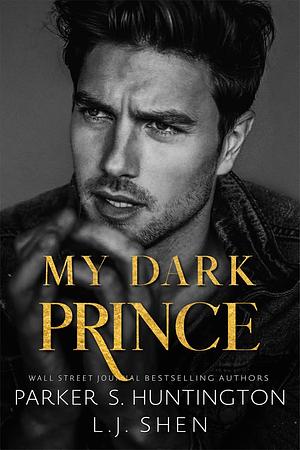 My Dark Prince by L.J. Shen, Parker S. Huntington