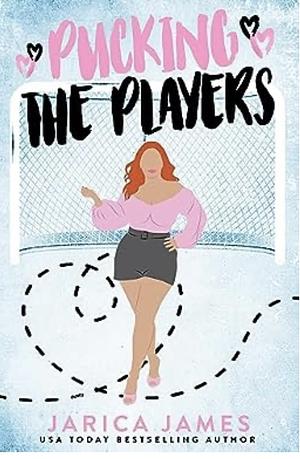 Pucking the players by Jarica James