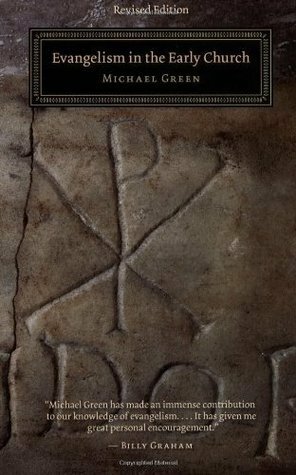 Evangelism in the Early Church by Michael Green