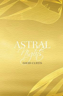 Astral Nights by David Curtis