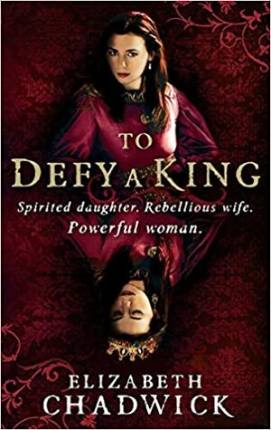 To Defy a King by Elizabeth Chadwick