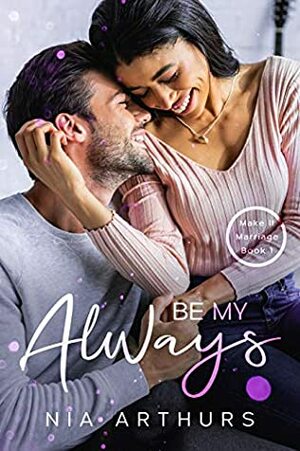 Be My Always by Nia Arthurs