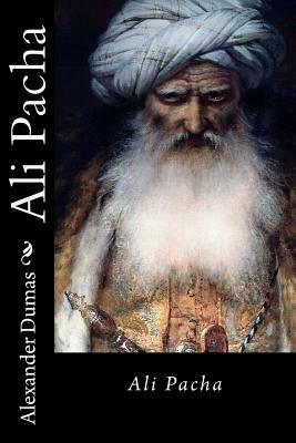 Ali Pacha by Alexandre Dumas