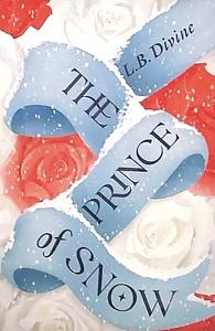 The Prince of Snow by L.B. Divine