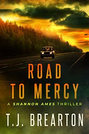 Road To Mercy by T.J. Brearton